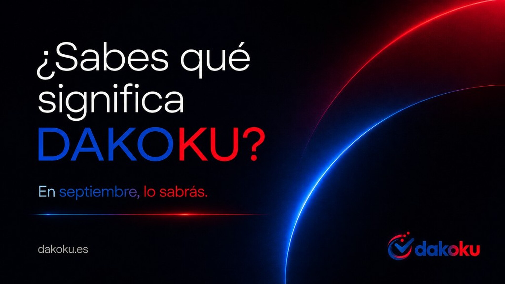 Campaña teaser Dakoku, en septiembre lo sabrás